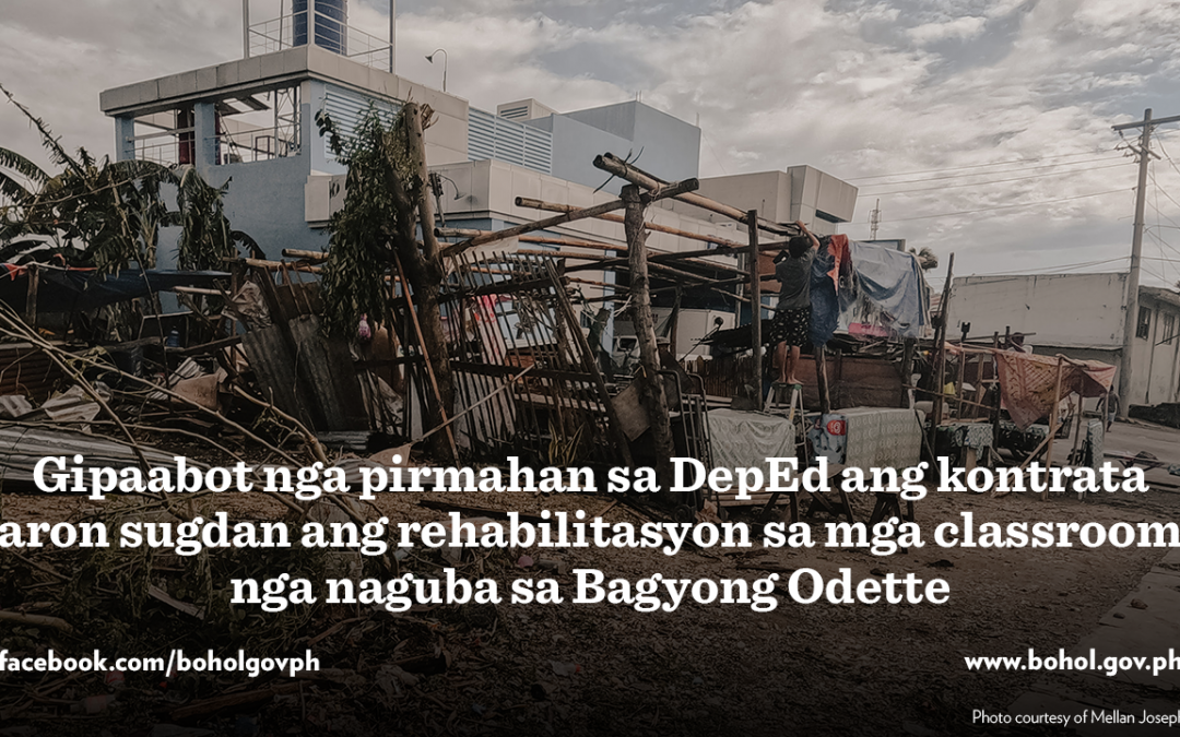 GIPAABOT NGA PIRMAHAN SA DEPED ANG KONTRATA ARON SUGDAN ANG REHABILITASYON SA MGA CLASSROOM NGA NAGUBA SA BAGYONG ODETTE